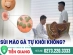 Sùi mào gà có tự khỏi không? Trị bệnh sùi mào gà cách nào hiệu quả?